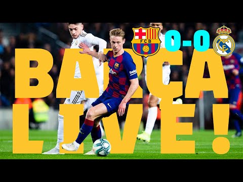 ⚽ Barça 0 – 0 Real Madrid | BARÇA LIVE: Warm Up & Match Center #ElClásico