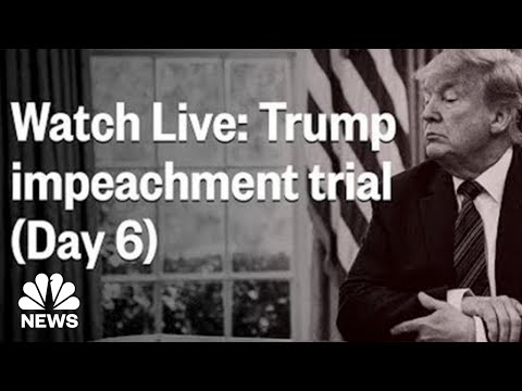 Senate Impeachment Trial Of President Trump – Day 6 | NBC News (Live Stream Recording)