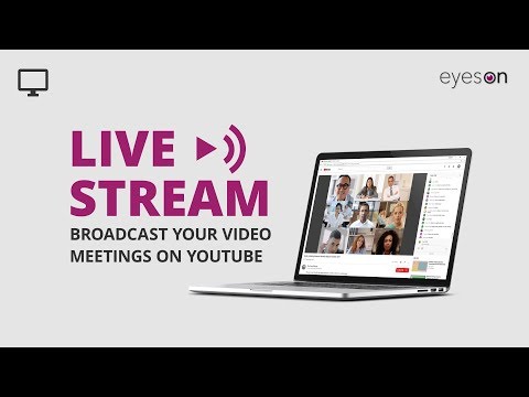 eyeson – Live Streaming your Video Meetings on Youtube